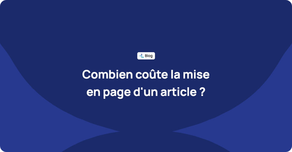 Combien coûte la mise en page d’un article scientifique ? PDF, HTML, XML JATS et EPUB